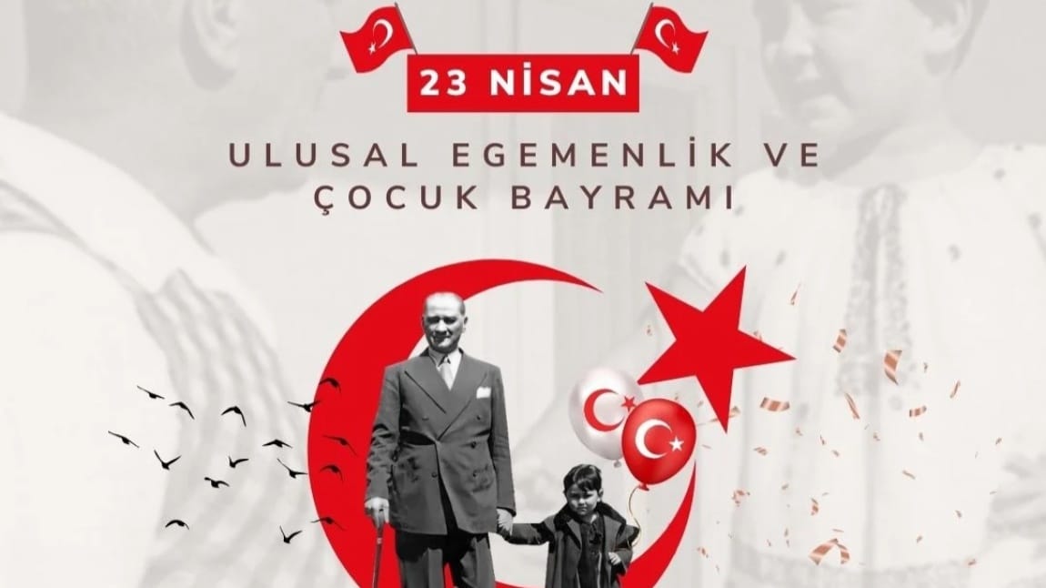 23 Nisan Ulusal Egemenlik ve Çocuk Bayramı